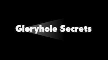 Glory Hole Secrets